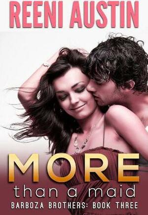 More Than a Maid by Reeni Austin