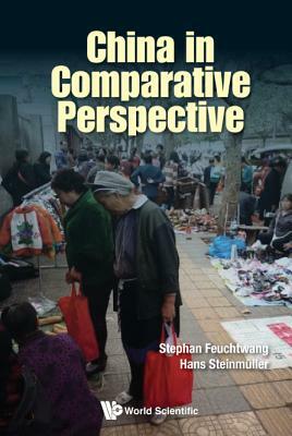 China in Comparative Perspective by Hans Steinmuller, Stephan Feuchtwang