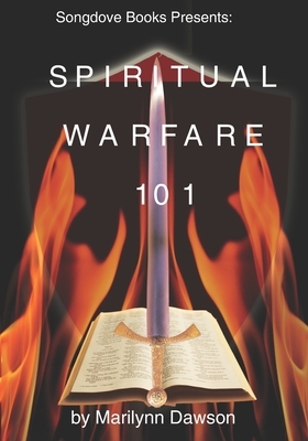 Spiritual Warfare 101 by Marilynn Dawson