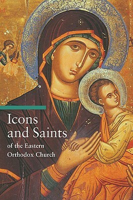 Icons and Saints of the Eastern Orthodox Church by Alfredo Tradigo