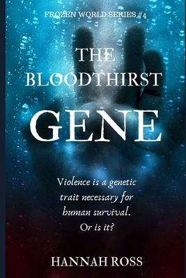 The Bloodthirst Gene by Hannah Ross