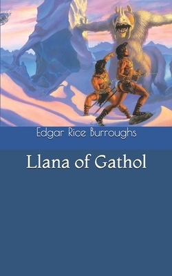 Llana of Gathol by Edgar Rice Burroughs