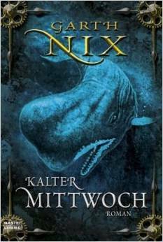 Kalter Mittwoch by Garth Nix