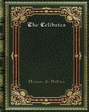 The Celibates by Honoré de Balzac