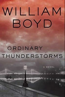 Ordinary Thunderstorms by William Boyd