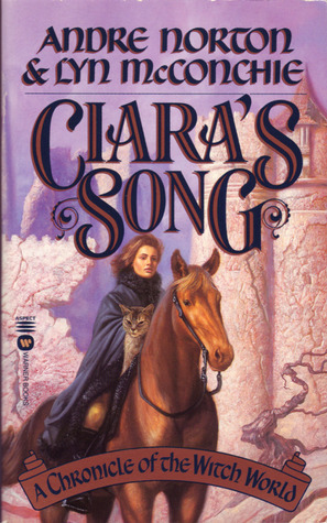 Ciara's Song: A Chronicle of Witch World by Lyn McConchie, Andre Norton