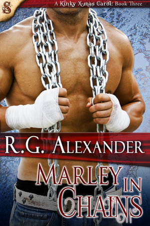 Marley in Chains by R.G. Alexander