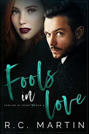 Fools in Love by R.C. Martin