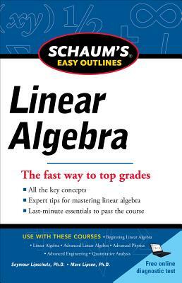 Schaum's Easy Outlines Linear Algebra by Seymour Lipschutz, Marc Lipson