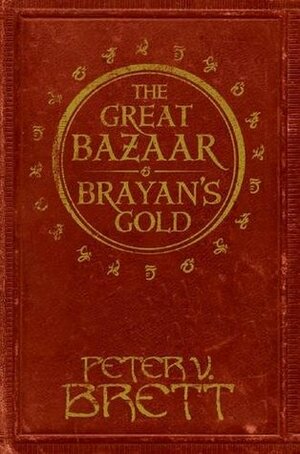 The Great Bazaar and Brayan's Gold: Stories from the Demon Cycle Series by Peter V. Brett