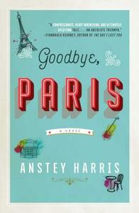 Goodbye, Paris by Anstey Harris