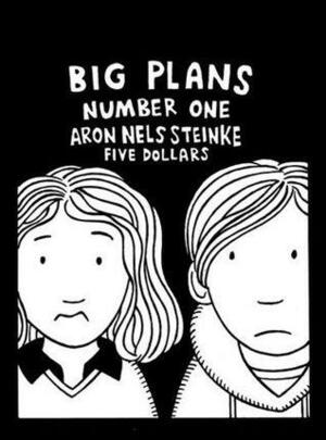 Big Plans #1 by Aron Nels Steinke