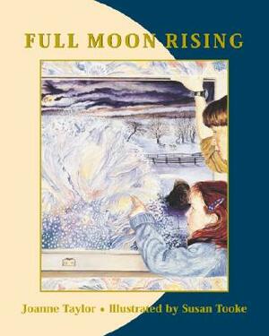 Full Moon Rising by Joanne Taylor