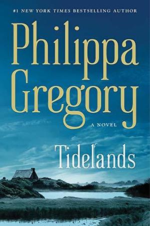 Tidelands by Philippa Gregory