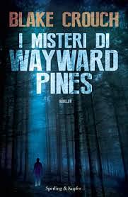 I misteri di Wayward Pines by Blake Crouch
