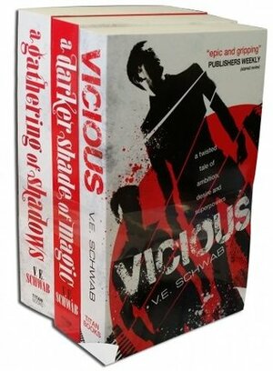 Darker Shade of Magic / A Gathering of Shadows / Vicious by V.E. Schwab