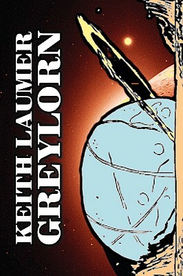 Greylorn by Keith Laumer, Science Fiction, Adventure, Fantasy, Space Opera by Keith Laumer