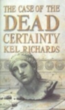 The Case of the Dead Certainty by Kel Richards