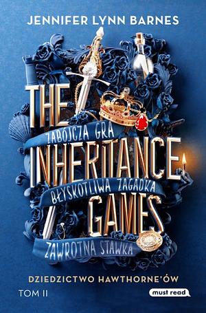 The Inheritance Games. Tom II Dziedzictwo Hawthorne'ów by Jennifer Lynn Barnes