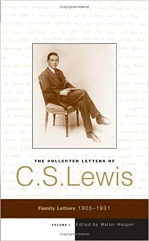 The Collected Letters Of C.S. Lewis, Volume 1 by Walter Hooper, C.S. Lewis