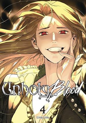 Unholy Blood, Vol. 4 by Lina Lim