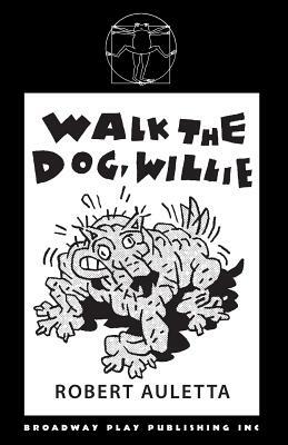 Walk the Dog Willie by Robert Auletta