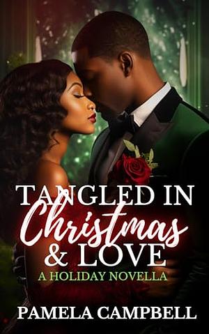 Tangled In Christmas & Love by Pamela Campbell