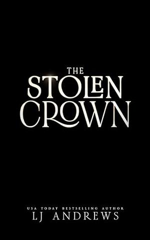 The Stolen Crown by LJ Andrews