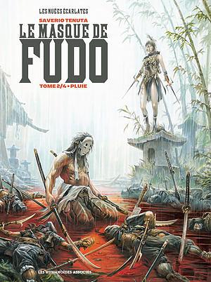 Le Masque de Fudo, Tome 2: Pluie by Saverio Tenuta