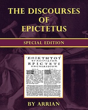 The Discourses of Epictetus - Special Edition by Arrian