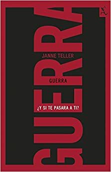 Guerra: ¿Y si te pasara a ti? by Janne Teller