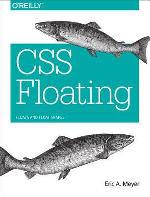 CSS Floating: Floats and Float Shapes by Eric A. Meyer