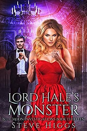 Lord Hale's Monster by Steve Higgs