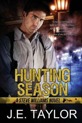 Hunting Season: A Steve Williams Novel by J.E. Taylor