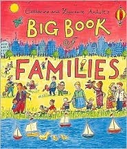 Big Book of Families by Catherine Anholt, Laurence Anholt