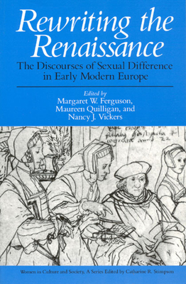 Rewriting the Renaissance: The Discourses of Sexual Difference in Early Modern Europe by 