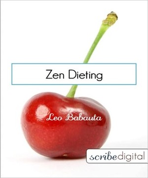 The Zen Diet by Leo Babauta