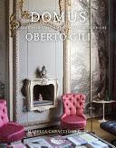 Domus: A Journey Into Italy's Most Creative Interiors by Oberto Gili