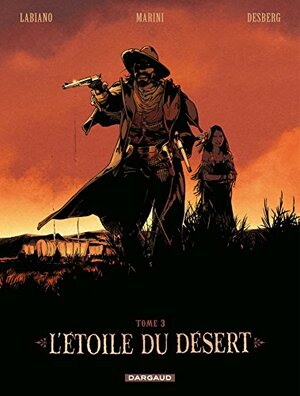 L'Etoile du Désert - Tome 3 by Stephen Desberg, Enrico Marini, Maffre