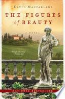 The Figures Of Beauty by David MacFarlane