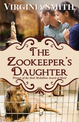 The Zookeeper's Daughter by Virginia Smith