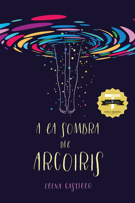 a la Sombra del Arcoiris by Elena Castillo