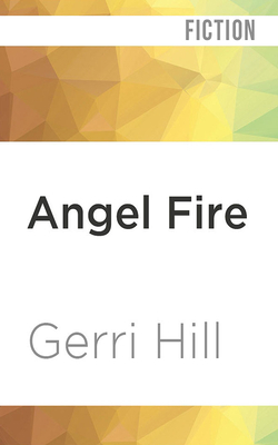 Angel Fire by Gerri Hill