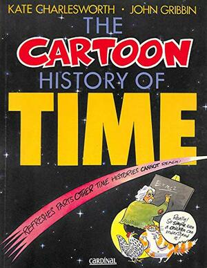 The Cartoon History of Time by Kate Charlesworth