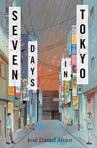 Seven Days in Tokyo by José Daniel Alvior