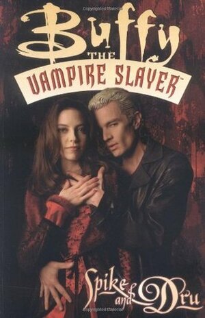 Buffy the Vampire Slayer: Spike & Dru by Christopher Golden, Ryan Sook, James Marsters