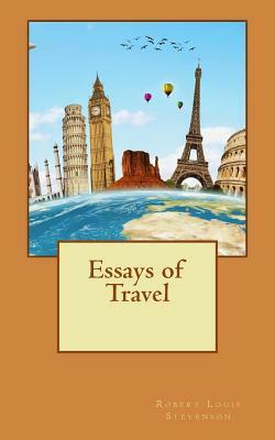 Essays of Travel by Robert Louis Stevenson