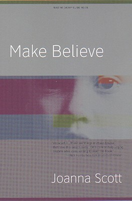Make Believe by Joanna Scott
