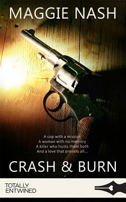 Crash & Burn by Maggie Nash
