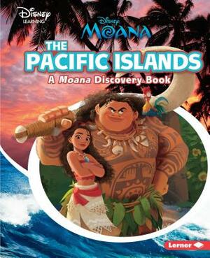 The Pacific Islands: A Moana Discovery Book by Paul Dichter